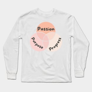 passion purpose progress Long Sleeve T-Shirt